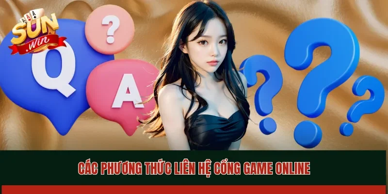 Các phương thức liên hệ cổng game online