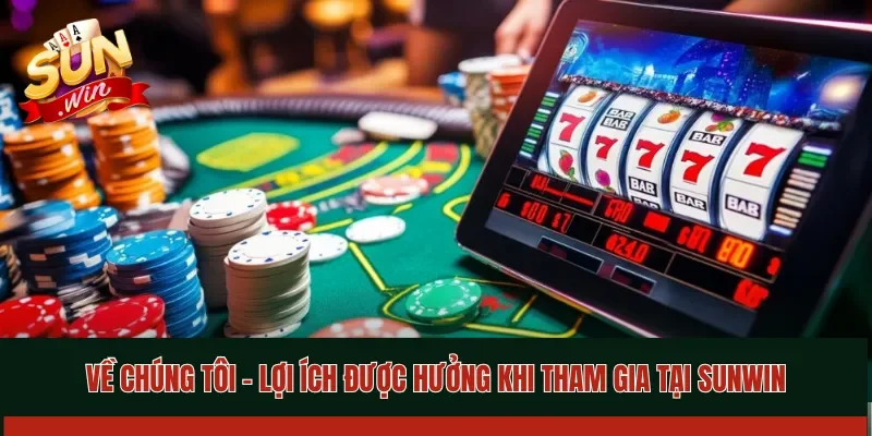 Lợi ích mà hội viên được hưởng khi tham gia cá cược